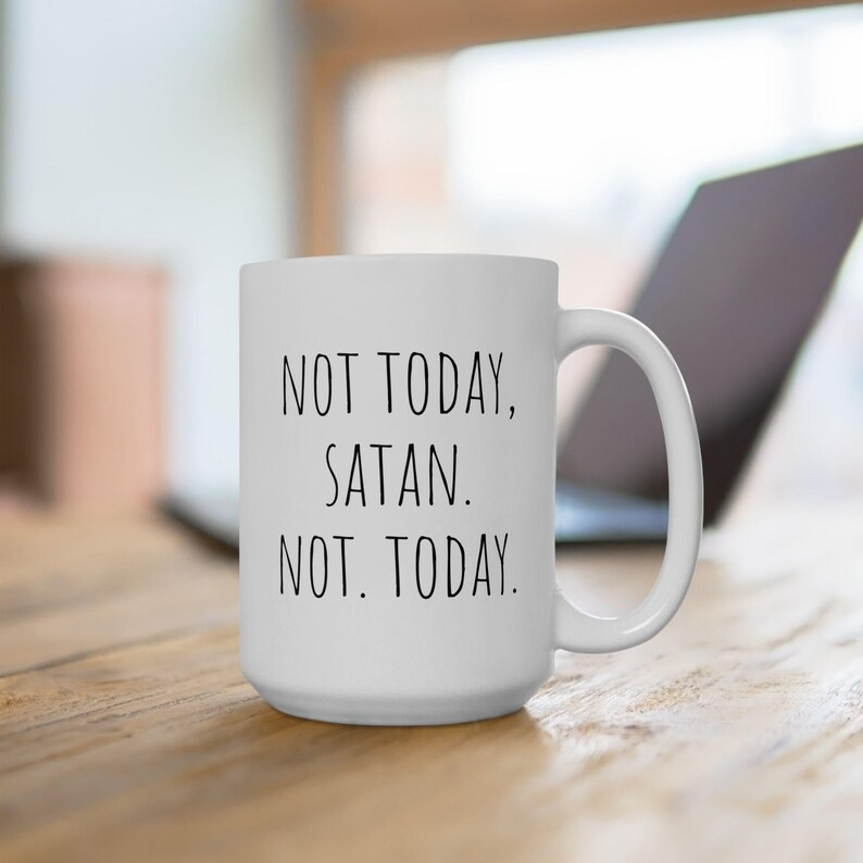 Not Today Satan Coffee Mug - Funny Christian Gift, 15oz Ceramic - Etsy UK | Etsy (US)