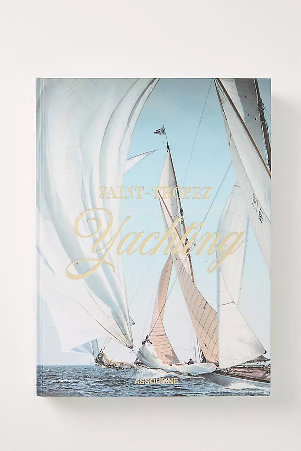 Saint-Tropez Yachting Hardcover Coffee Table Travel Book | Anthropologie (US)