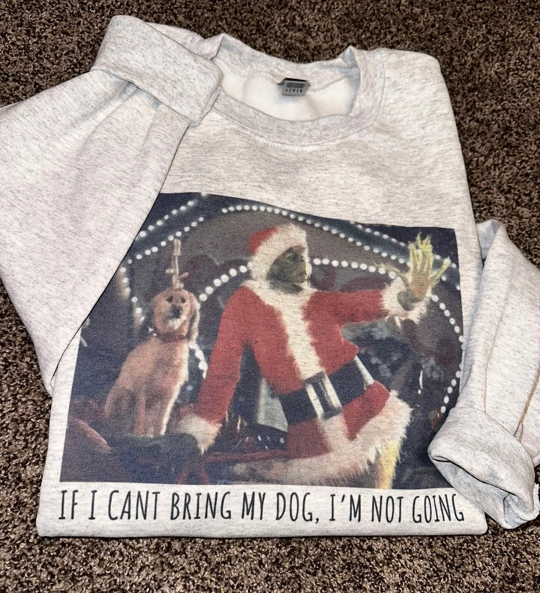 If I Can’t Bring My Dog Sweatshirt/t-shirt - Etsy | Etsy (US)