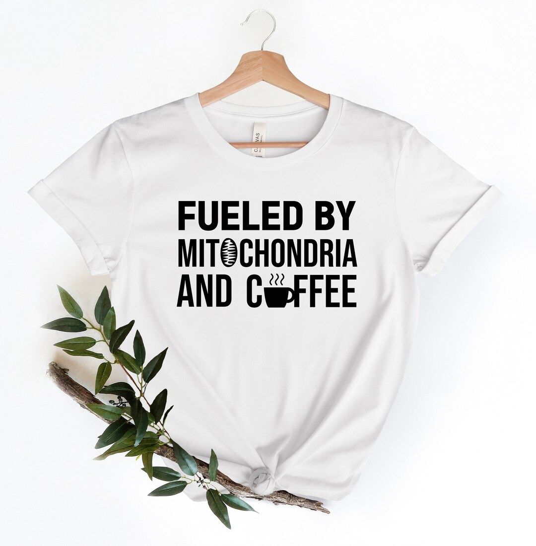 Biology Teacher Gift, STEM Shirt,Fueled By Mitochondria And Coffee shirt, Funny Science Shirt, Fu... | Etsy (US)