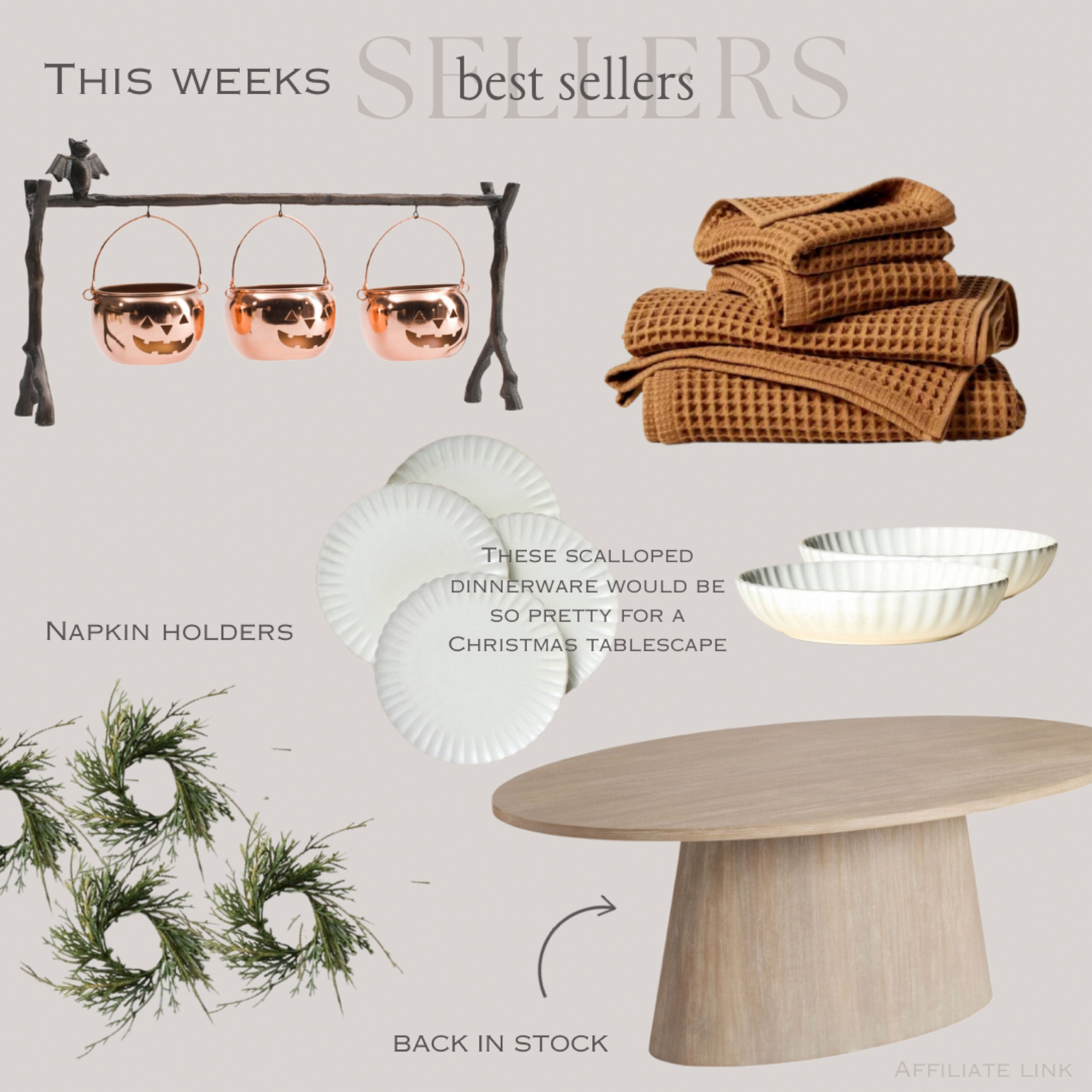 This week’s best sellers! 

Dining table, waffle towels, cedar napkin rings, Halloween decor, scalloped plates, scalloped bowls, holiday tablescape, home decor, Christmas decor, holiday decor, tablescape 



#LTKHome #LTKHoliday #LTKSeasonal