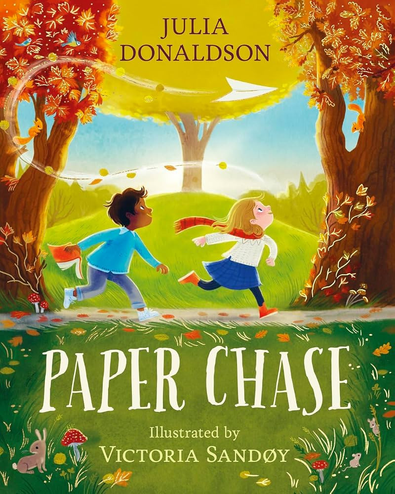 Paper Chase: a captivating story of friendship by Julia Donaldson, author of The Gruffalo and Sti... | Amazon (UK)