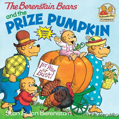 The Berenstain Bears and the Prize Pumpkin - (First Time Books(r)) by  Stan Berenstain & Jan Berenstain (Paperback) | Target