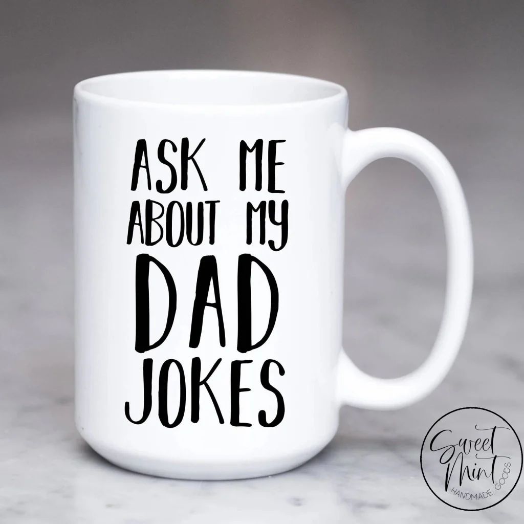 Ask Me About My Dad Jokes Mug | Sweet Mint Handmade Goods