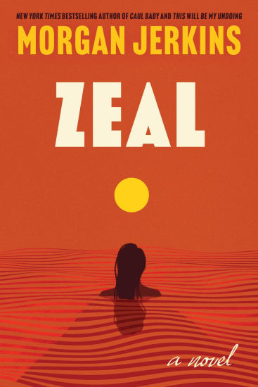 Zeal: A Novel | Barnes & Noble