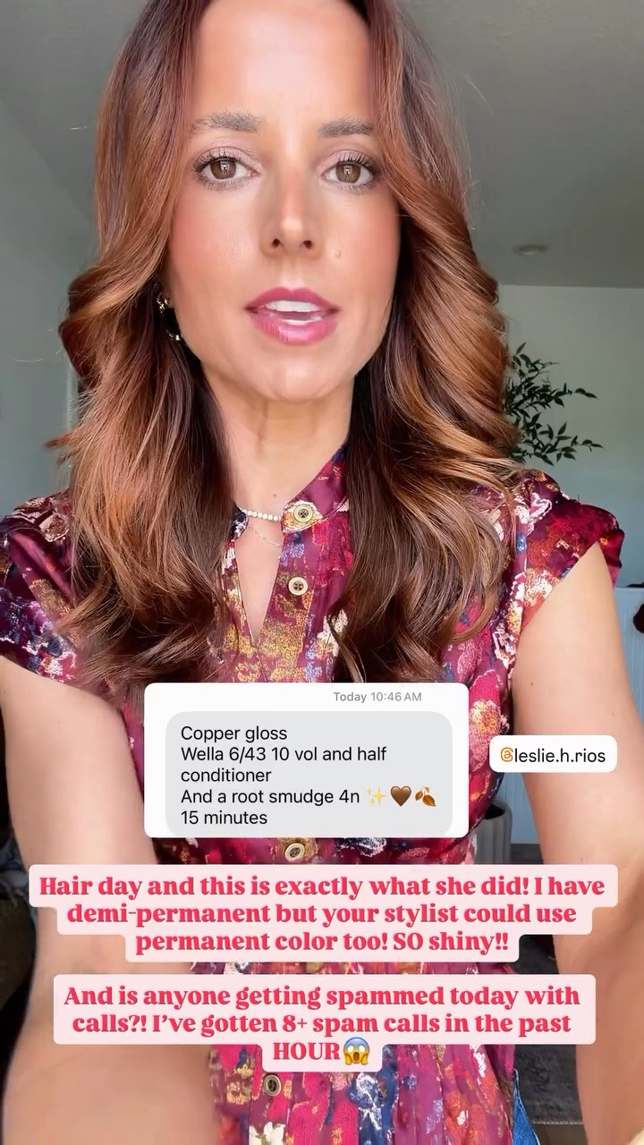 Hair day and this is exactly what she did! I have demi-permanent but your stylist could use permanent color too! SO shiny!!

And is anyone getting spammed today with calls?! I’ve gotten 8+ spam calls in the past HOUR😱