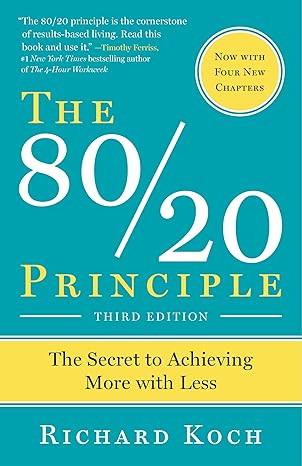The 80/20 Principle: The Secret to Achieving More with Less      Paperback – October 19, 1999 | Amazon (US)