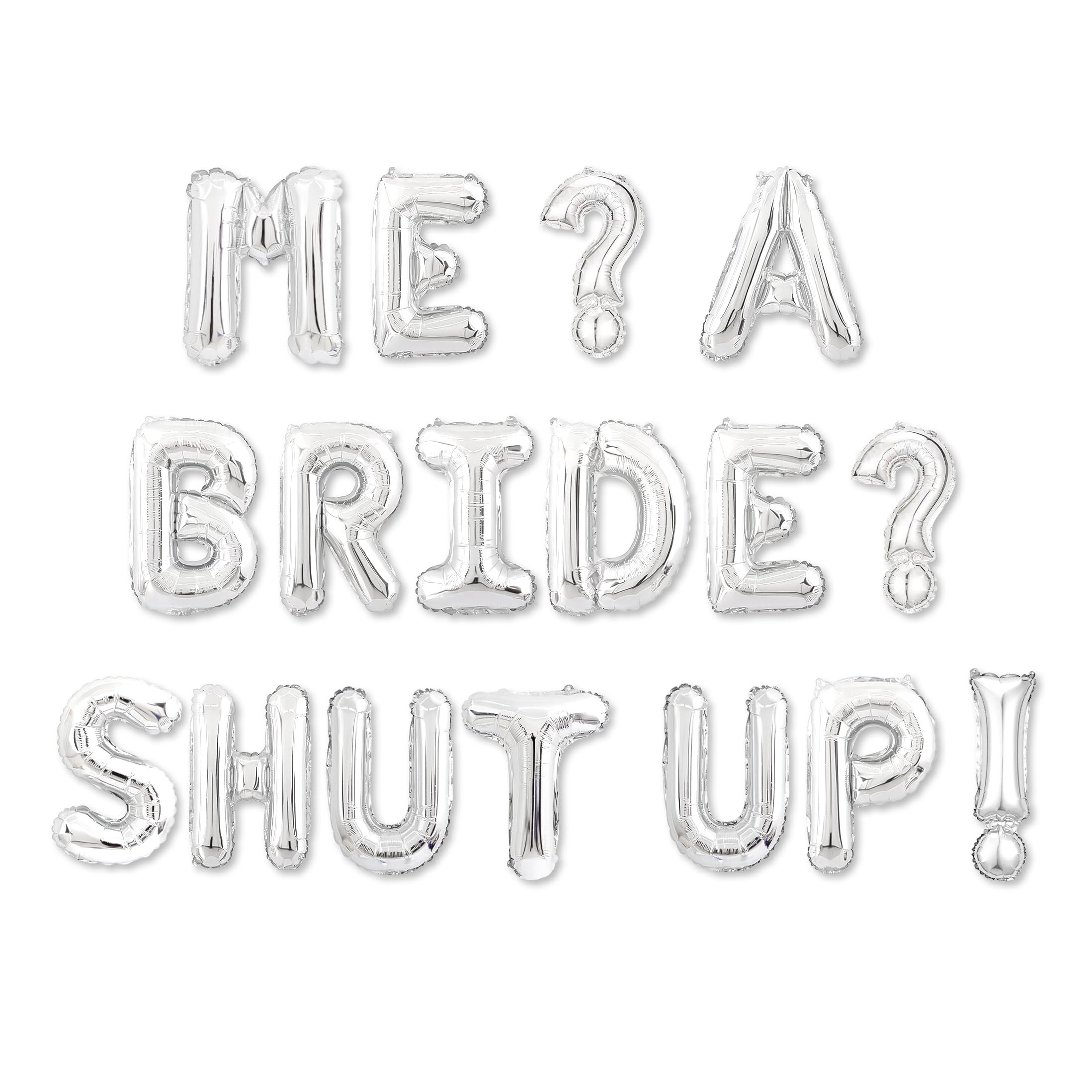 Princess Bachelorette Balloon Banner Me? A Bride? Shut up! Silver Balloon for Bridal Shower Decor... | Amazon (US)