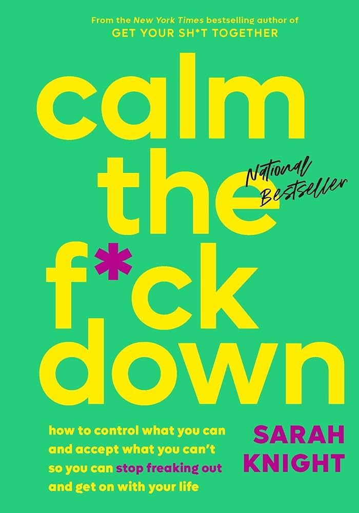 Calm the F*ck Down: How to Control What You Can and Accept What You Can't So You Can Stop Freakin... | Amazon (US)