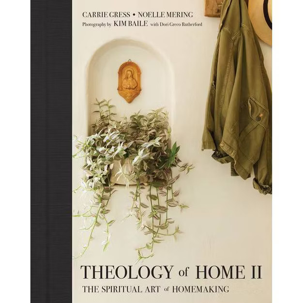 Theology of Home II - by  Carrie Gress & Noelle Mering (Hardcover) | Target