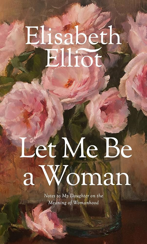 Let Me Be a Woman: Notes to My Daughter on the Meaning of Womanhood | Amazon (US)