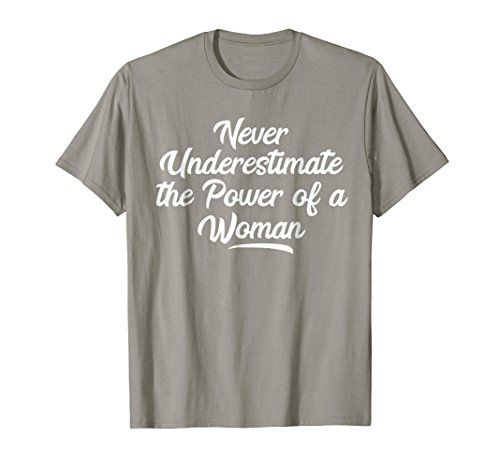 Never Underestimate the Power of a Woman Gift T-Shirt | Amazon (US)