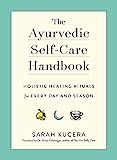 The Ayurvedic Self-Care Handbook: Holistic Healing Rituals for Every Day and Season     Flexiboun... | Amazon (US)