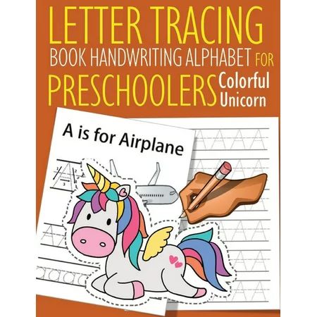 Letter Tracing Book Handwriting Alphabet for Preschoolers Colorful Unicorn : Letter Tracing Book -Pr | Walmart (US)