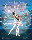 B Is for Ballet: A Dance Alphabet (American Ballet Theatre)    Hardcover – Picture Book, Septem... | Amazon (US)