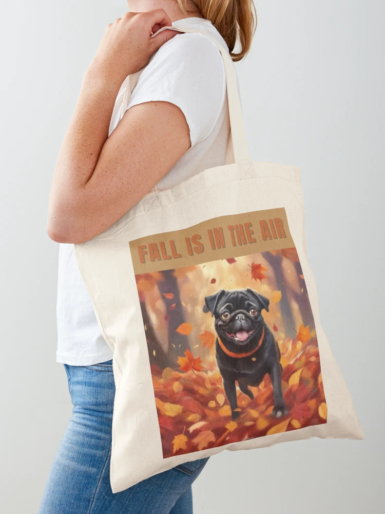 Black Fall Pug - Fall is in the Air Tote Bag | Redbubble (US)