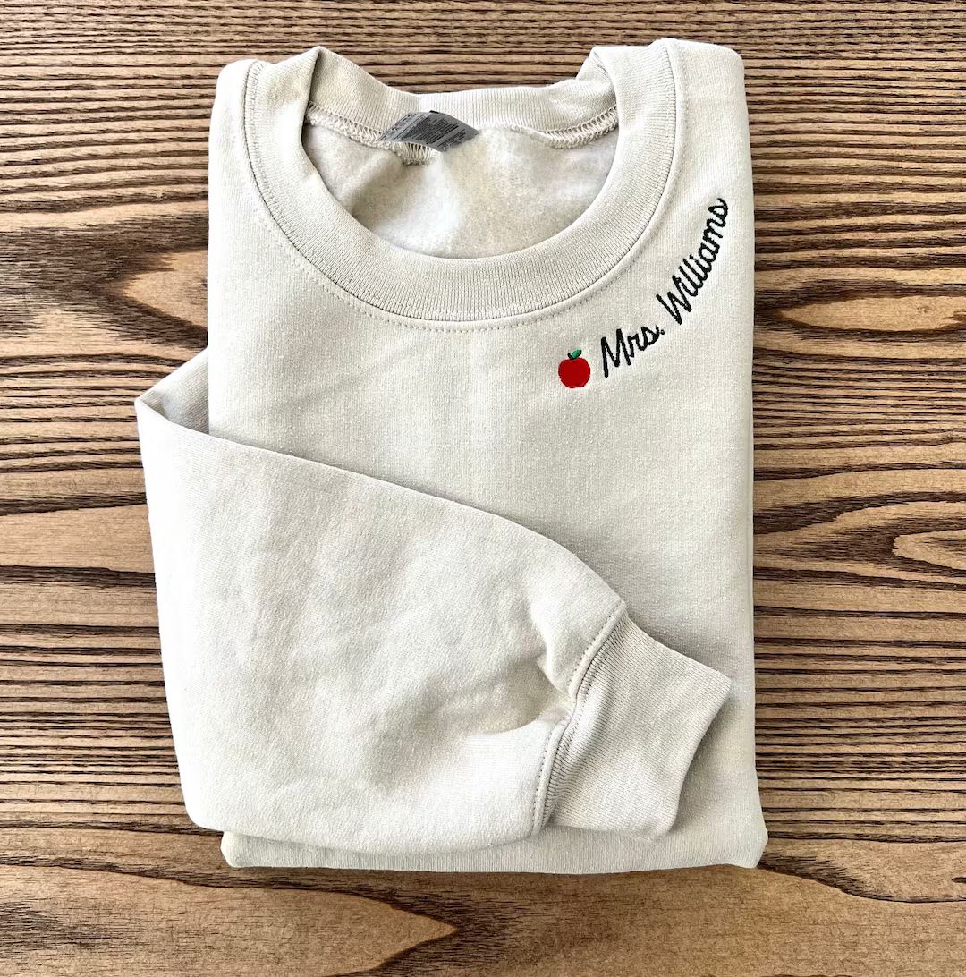 Custom embroidered teacher shirt. Teacher gifts to show teacher appreciation. Custom Sweatshirt w... | Etsy (US)