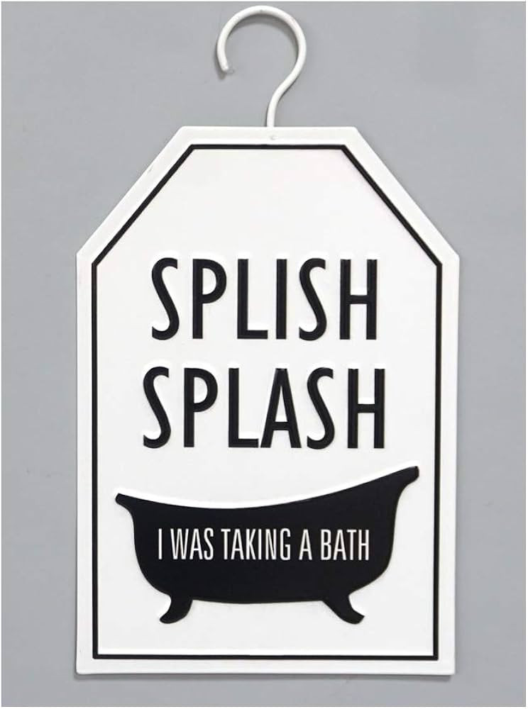 DesMa Group, LLC Splish I was Taking a Bath Metal Sign, 12.13"x6.88"x0.13", White | Amazon (US)