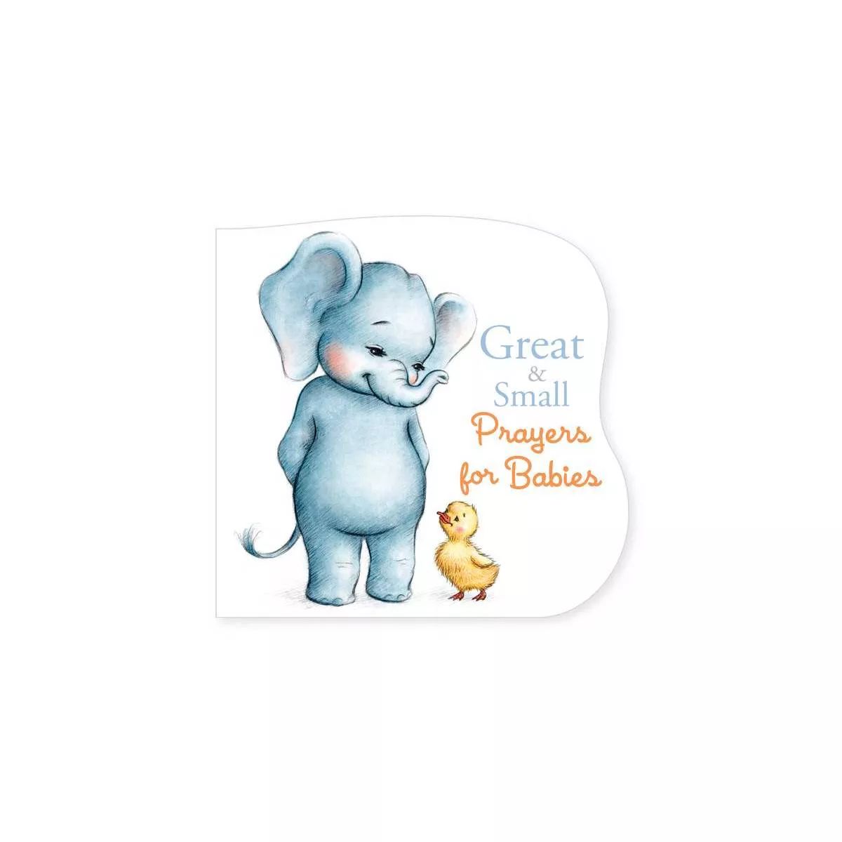 Great and Small Prayers for Babies - by B&h Kids Editorial (Board Book) | Target