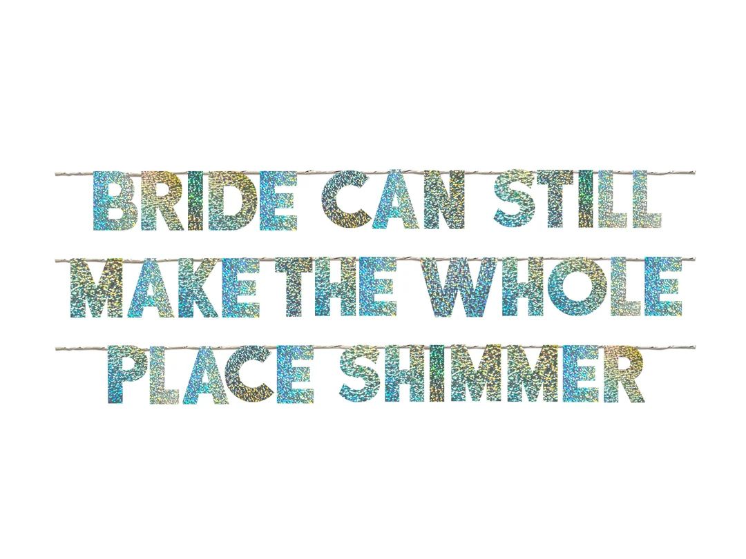 BRIDE can make the whole PLACE SHIMMER | Taylor Swift Bach Party Garland Sign Swiftie Bachelorett... | Etsy (US)