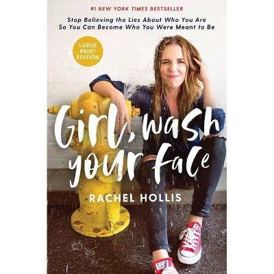 Girl, Wash Your Face - by  Rachel Hollis (Hardcover) | Target