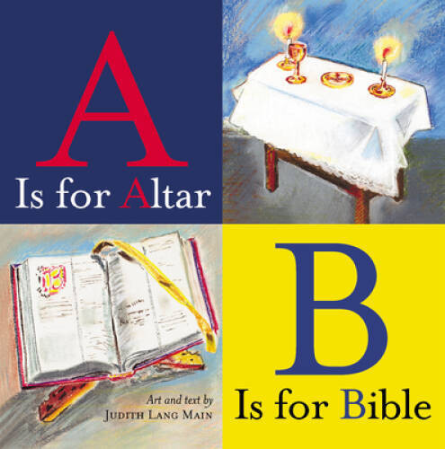A Is for Altar, B Is for Bible - Hardcover By Judith Lang Main - VERY GOOD 9781568544588| eBay | eBay US