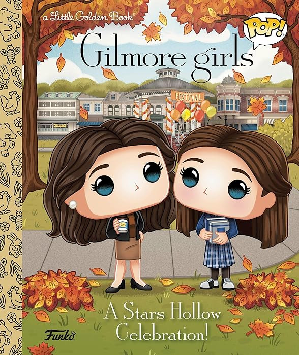 Gilmore Girls: A Stars Hollow Celebration! (Funko Pop!) (Little Golden Book) | Amazon (US)