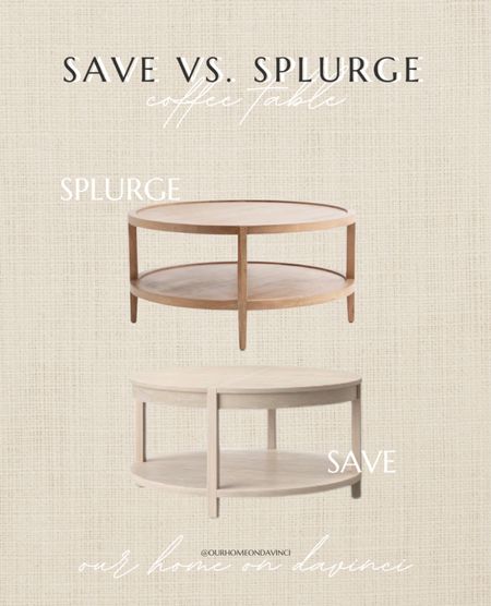 Save vs splurge, look for less, coffee table, coffee tables, affordable coffee table, home decor, living room decor, family room decor, wooden coffee table, round coffee table

#LTKhome #LTKstyletip