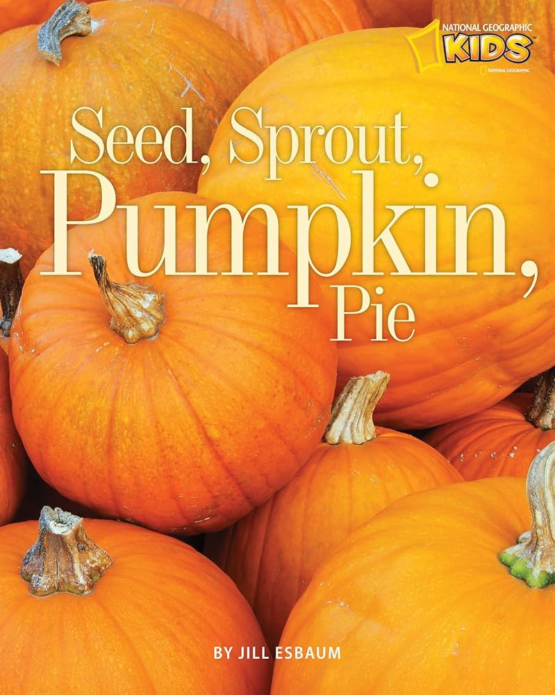 Seed, Sprout, Pumpkin, Pie (Picture the Seasons) | Amazon (US)