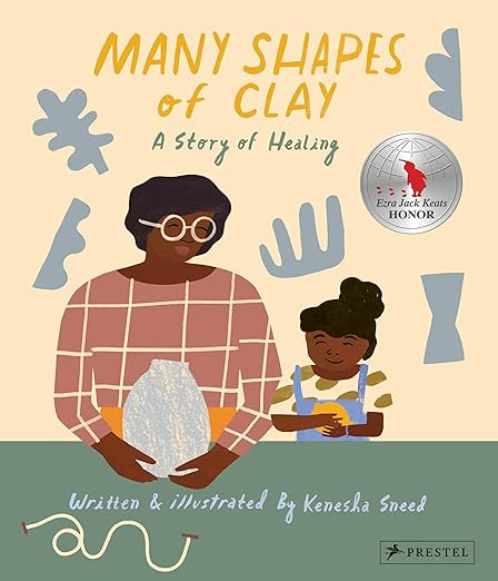 Many Shapes of Clay: A Story of Healing     Hardcover – Picture Book, May 4, 2021 | Amazon (US)