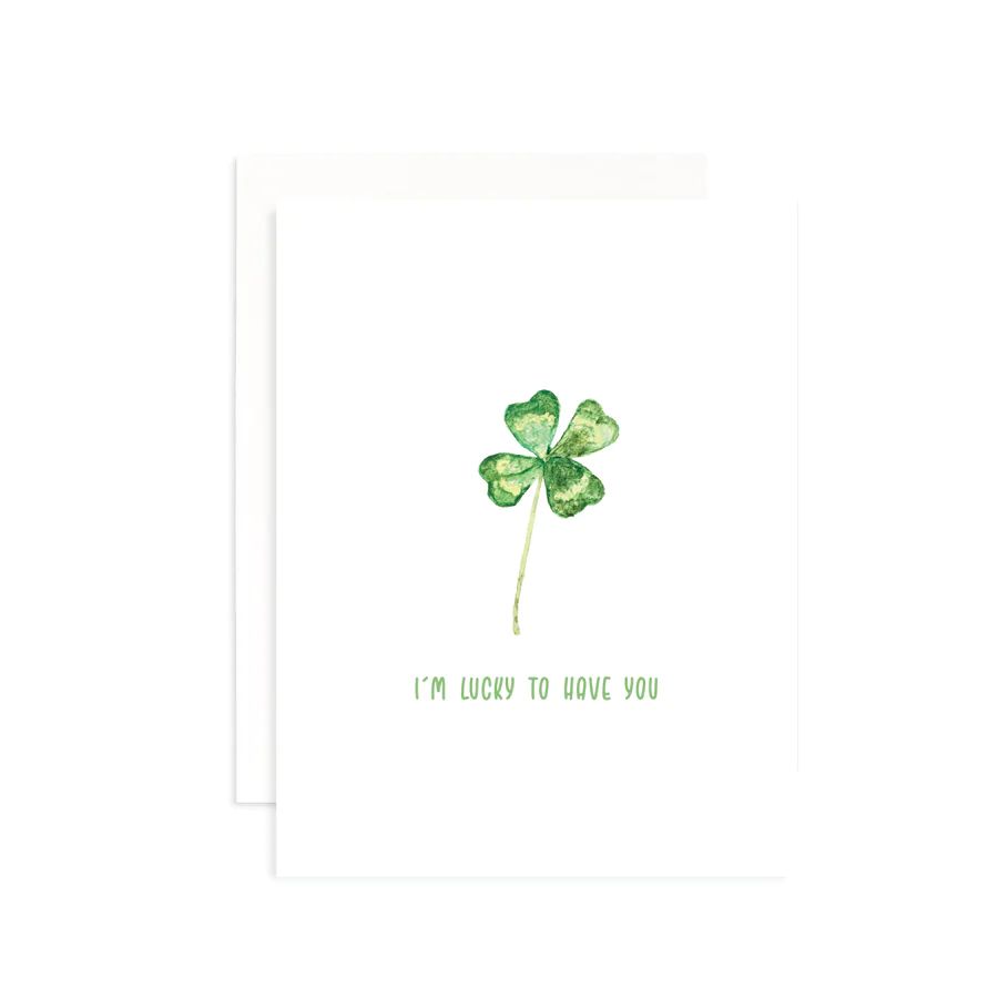 I'm Lucky to Have You Greeting Card | Britt +Beks