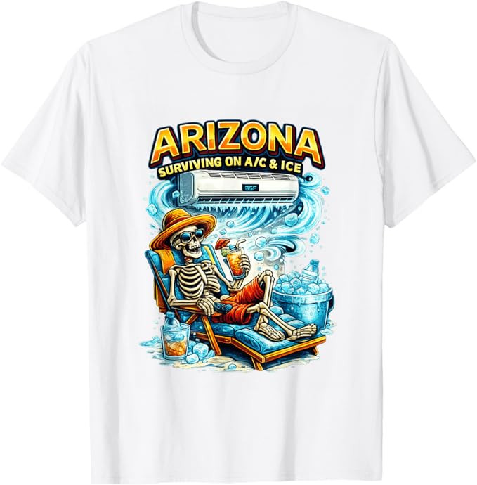 Arizona Surviving on A/C & Ice Skeleton Desert Humor Graphic T-Shirt | Amazon (US)