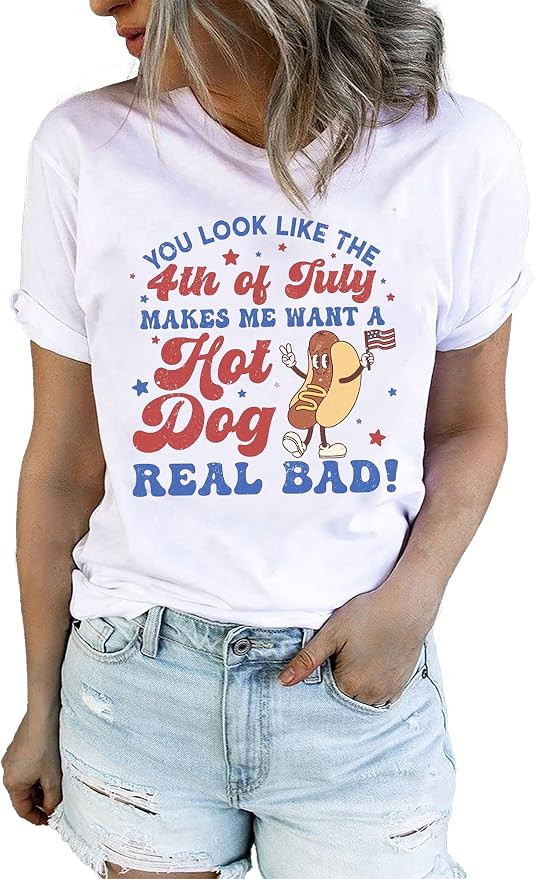 Women You Look Like 4th of July Makes Me Want A Hot Dog Real Bad Graphic Patriotic Shirts Vintage... | Amazon (US)