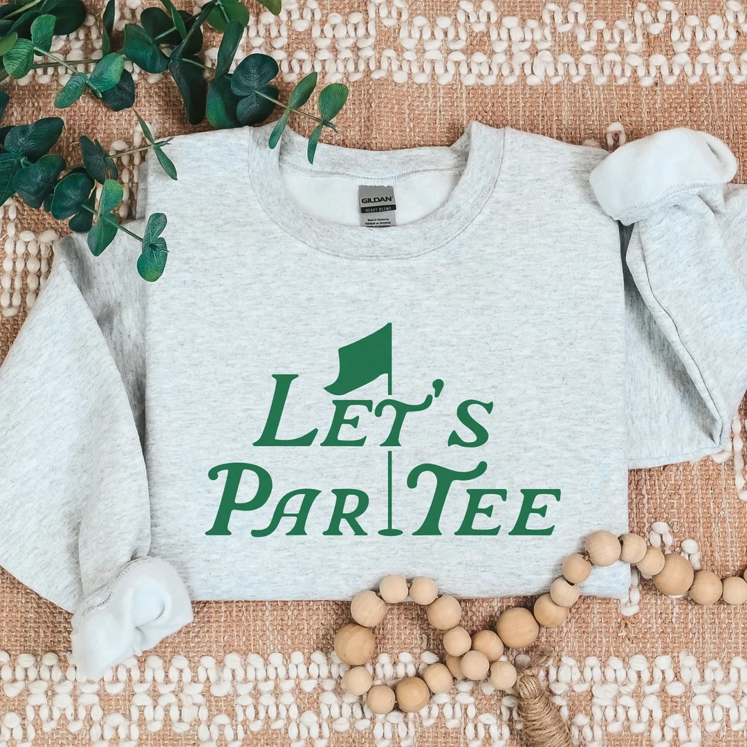 Let's Par Tee Golf Sweatshirt, Masters Golf Shirt, Golf Crewneck Sweater Men Women, Golf Masters ... | Etsy (US)