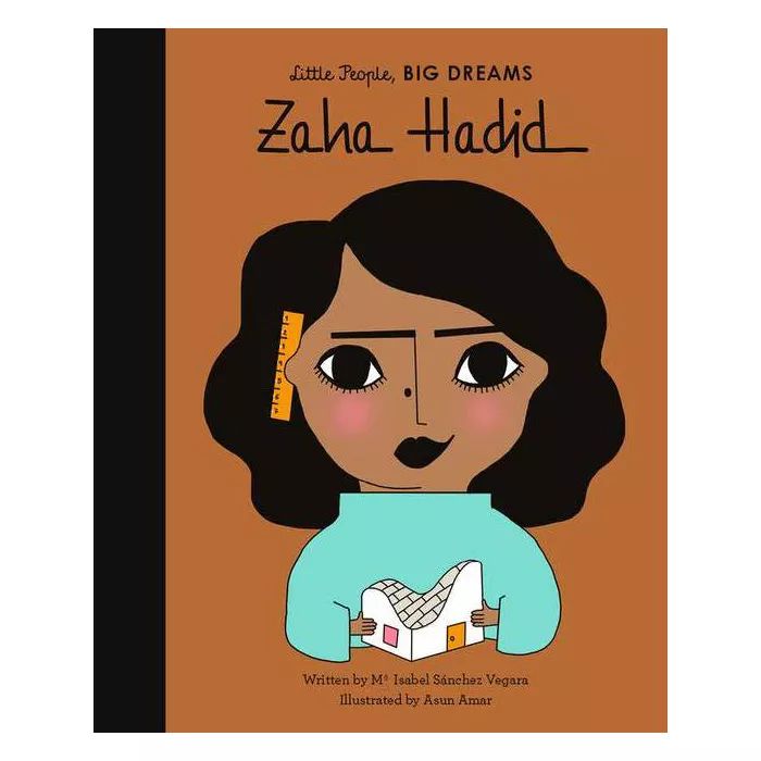Zaha Hadid - (Little People, Big Dreams) by  Maria Isabel Sanchez Vegara (Hardcover) | Target