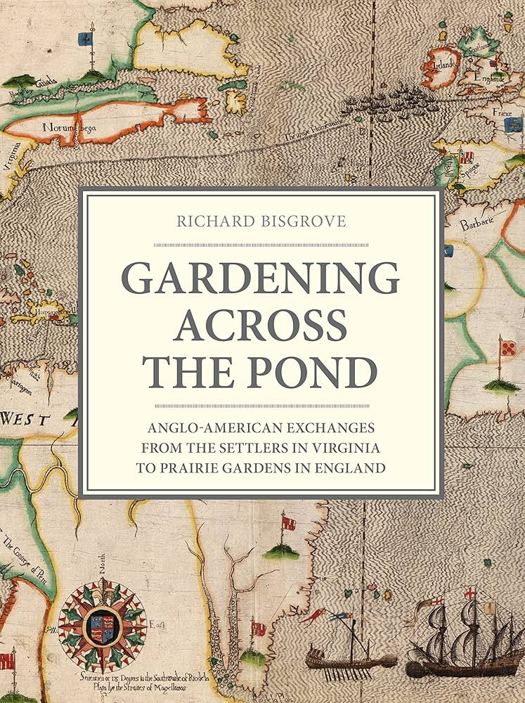 Gardening Across the Pond: Anglo-American Exchanges from the Settlers in Virginia to Prairie Gard... | Amazon (US)