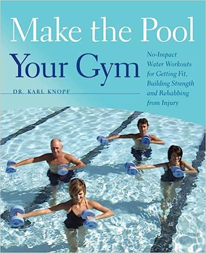Make the Pool Your Gym: No-Impact Water Workouts for Getting Fit, Building Strength and Rehabbing... | Amazon (US)