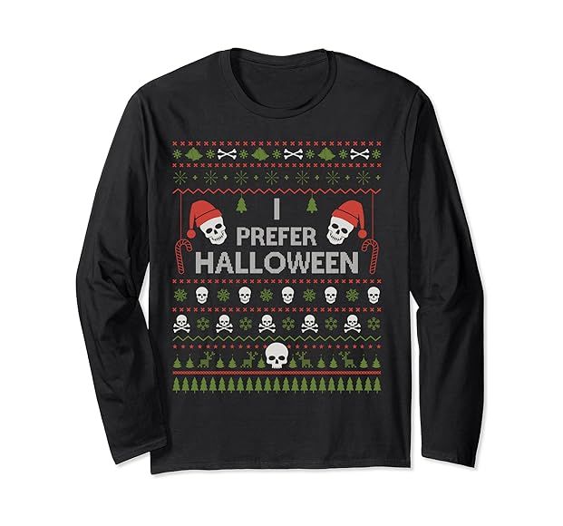 I Prefer Halloween Christmas Sweater Funny Ugly Xmas Holiday Long Sleeve T-Shirt | Amazon (US)