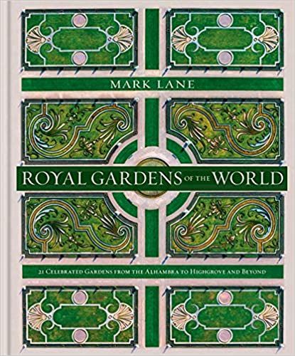 Royal Gardens of the World: 21 Celebrated Gardens from the Alhambra to Highgrove and Beyond    Ha... | Amazon (US)