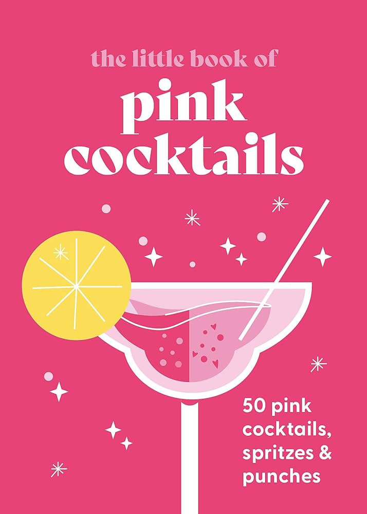 The Little Book of Pink Cocktails: 50 pink cocktails, spritzes and punches | Amazon (US)