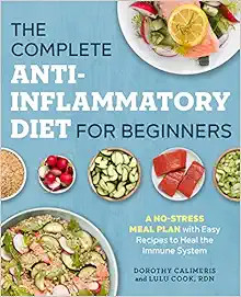 The Complete Anti-Inflammatory Diet for Beginners: A No-Stress Meal Plan with Easy Recipes to Hea... | Amazon (US)