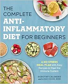 The Complete Anti-Inflammatory Diet for Beginners: A No-Stress Meal Plan with Easy Recipes to Hea... | Amazon (US)