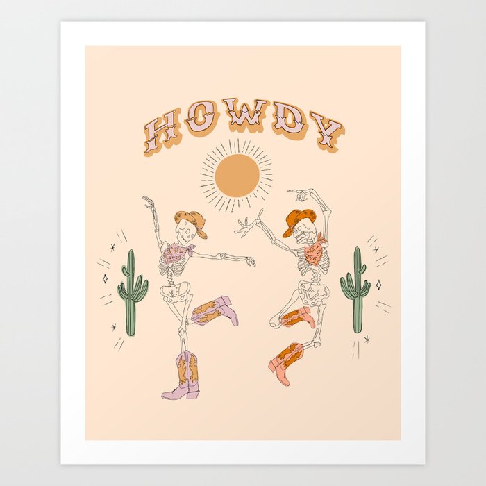 Howdy Art Print | Society6
