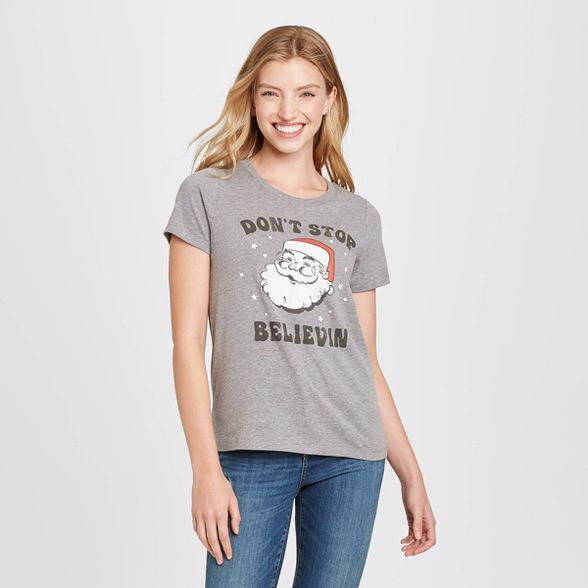 Women's Santa Don't Stop Believin' Short Sleeve Graphic T-Shirt - Gray | Target