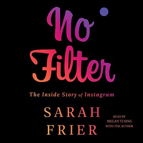 No Filter: The Inside Story of Instagram | Amazon (US)