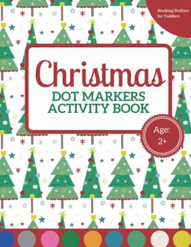 Christmas Dot Markers Activity Book: Stocking Stuffers for Toddlers: Fun Dot Markers Coloring Pages  | Amazon (US)