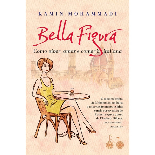 Livro - Bella Figura: Como viver, amar e comer à italiana | Americanas (BR)