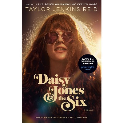 Daisy Jones & The Six (TV Tie-in Edition) - by Taylor Jenkins Reid (Paperback) | Target