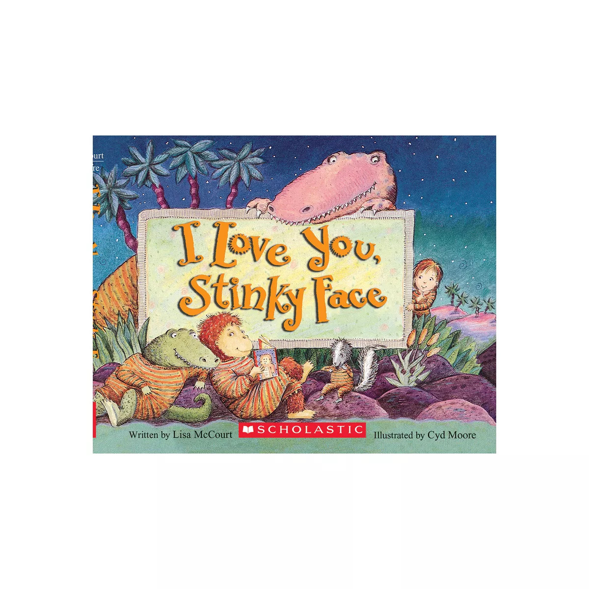 I Love You Stinky Face (Board Book) (Lisa McCourt) | Target