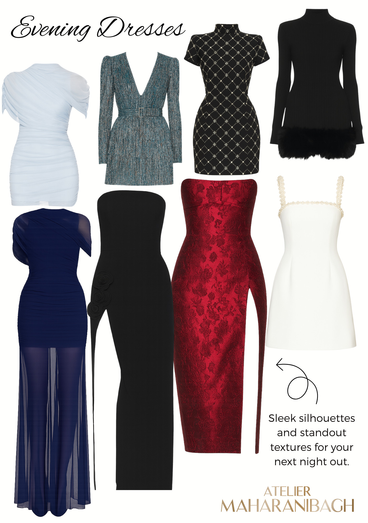 A curated line-up of evening perfection.
From sculpted silhouettes to rich textures and luminous fabrics — these dresses are made to turn every moment into a statement. ✨

Which one is your next night-out favourite? 

 